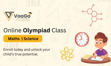VaaGa Academy Launches Online Olympiad Preparation Classes for Math & Science: Empowering Students for Success