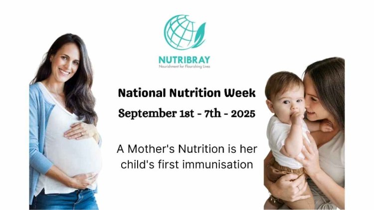 A Mother's Nutrition Is Her Child's First Immunisation