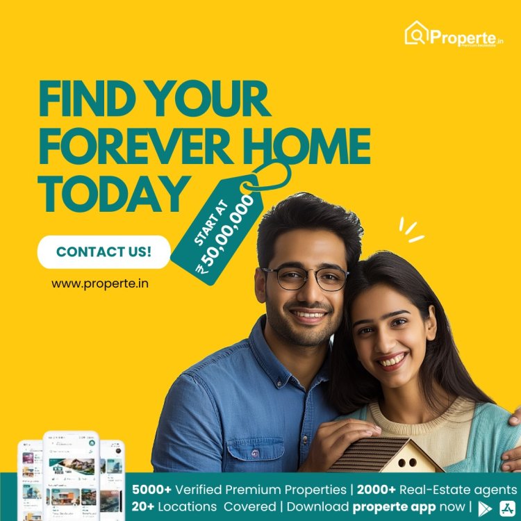 properte app: the new way to buy, sell and market properties in south india