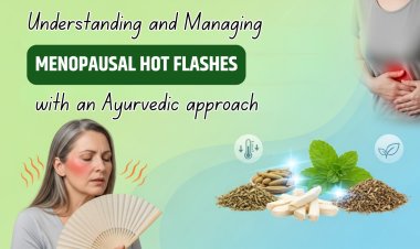 Understanding and Managing Menopausal Hot Flashes with an Ayurvedic Approach