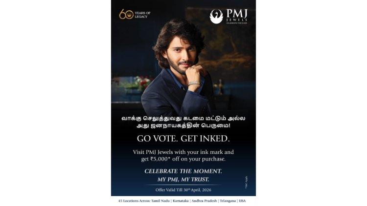 PMJ Jewels Launches “Go Vote, Get Inked” Offer to Celebrate Democracy in Tamil Nadu Elections