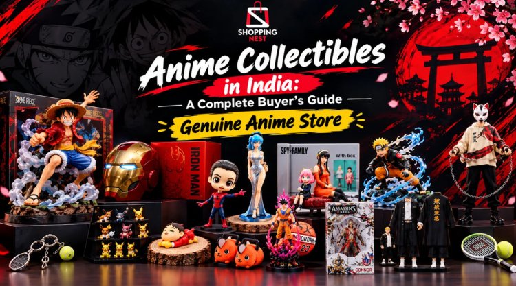 Anime Collectibles in India: A Complete Buyer's Guide